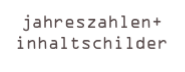 jahreszahlen+
inhaltschilder