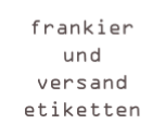 frankier und versand
etiketten