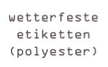 wetterfeste
etiketten(polyester)